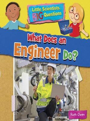 cover image of What Does an Engineer Do?